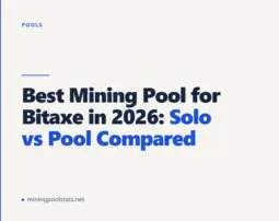 Best Mining Pool for Bitaxe in 2026: Solo vs Pool Compared