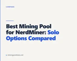 Best Mining Pool for NerdMiner: Solo Options Compared