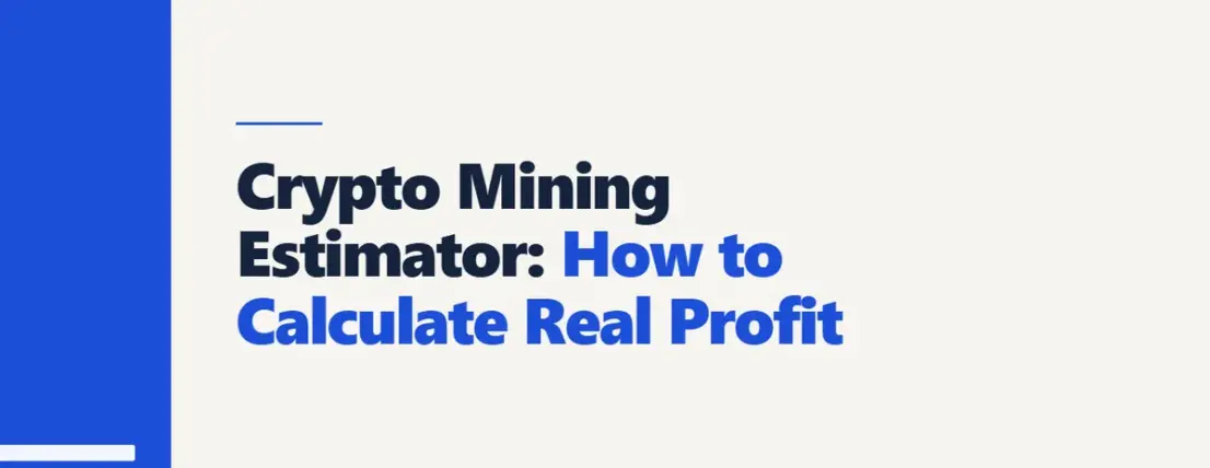 Crypto Mining Estimator: How to Calculate Real Profit