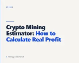 Crypto Mining Estimator: How to Calculate Real Profit