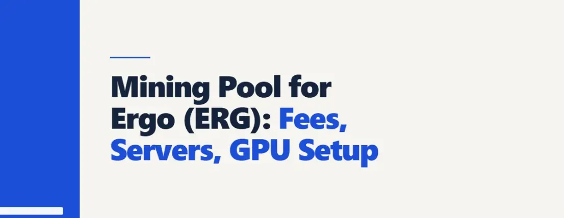 Mining Pool for Ergo (ERG): Fees, Servers, GPU Setup