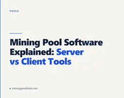 Mining Pool Software Explained: Server vs Client Tools