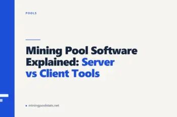 Mining Pool Software Explained: Server vs Client Tools