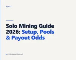 Solo Mining Guide 2026: Setup, Pools & Payout Odds