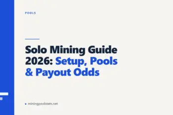 Solo Mining Guide 2026: Setup, Pools & Payout Odds