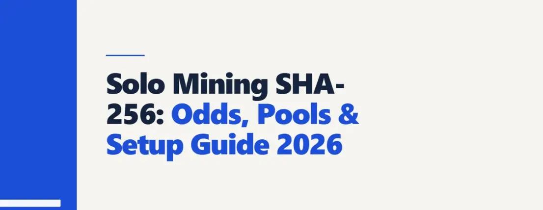 Solo Mining SHA-256: Odds, Pools & Setup Guide 2026