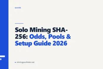 Solo Mining SHA-256: Odds, Pools & Setup Guide 2026