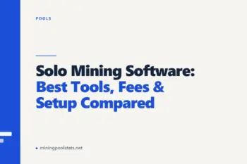 Solo Mining Software: Best Tools, Fees & Setup Compared