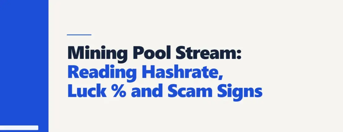 Mining Pool Stream: Reading Hashrate, Luck % and Scam Signs