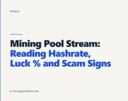 Mining Pool Stream: Reading Hashrate, Luck % and Scam Signs