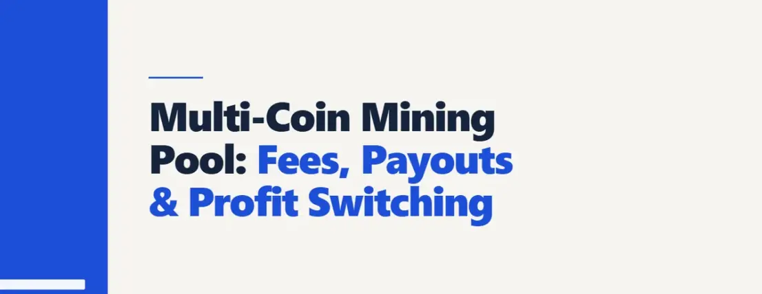 Multi-Coin Mining Pool: Fees, Payouts & Profit Switching
