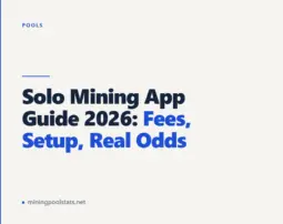 Solo Mining App Guide 2026: Fees, Setup, Real Odds