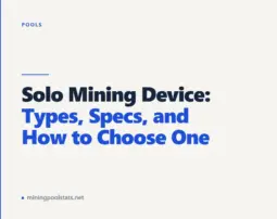 Solo Mining Device: Types, Specs, and How to Choose One